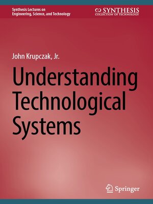 cover image of Understanding Technological Systems